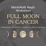 Full Moon in Cancer (MoonWork Magic)